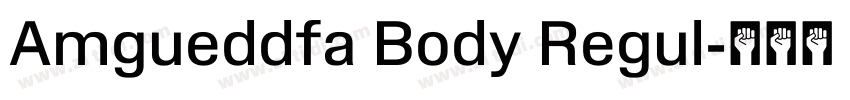 Amgueddfa Body Regul字体转换 Amgueddfa Body Regul字体转换